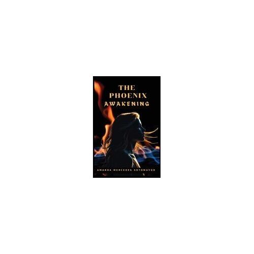The Phoenix Awakening Paperback Book By Amanda M Sotomayor