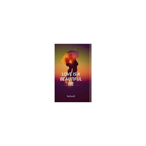Love Is A Beautiful Lie Paperback Book By Suriya.B