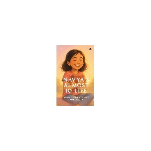 Navya's Almost 10 Life Paperback Book By Sumedha Rathore
