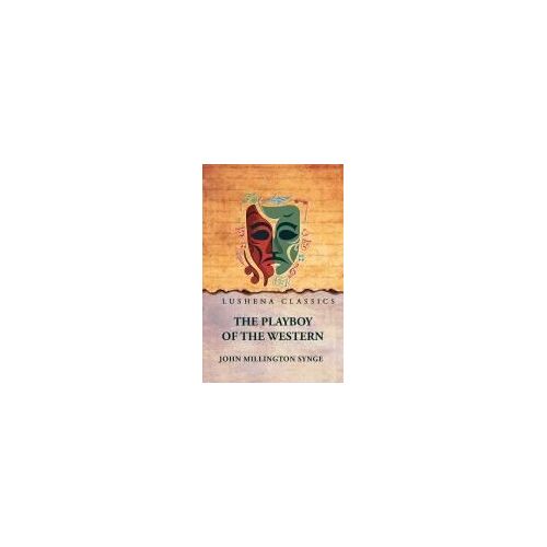The Playboy Of The Western World Paperback Book By John Millington Synge