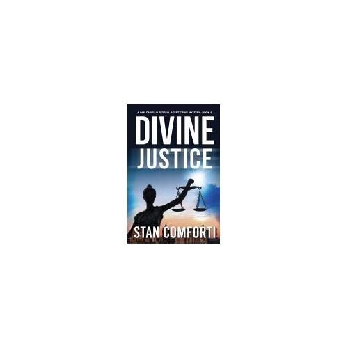 Divine Justice: A Riveting, Page-Turning Kidnapping Crime Thriller Paperback Book By Stan Comforti