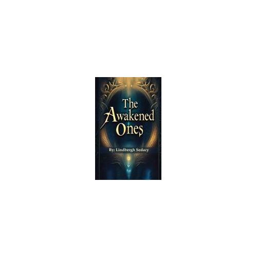 The Awakened Ones Paperback Book By Lindbergh Sedacy
