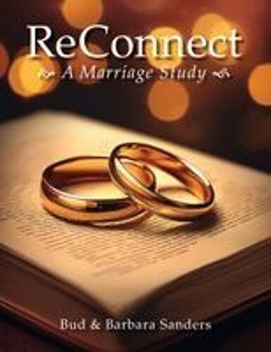 Reconnect: A Marriage Study Paperback Book By Bud & Barbara Sanders