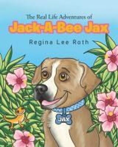 The Real Life Adventures Of Jack-A-Bee Jax Paperback Book By Roth,Regina Lee,