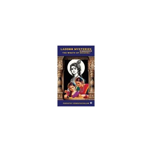 Laddoo Mysteries : The Wrath Of Krishna Paperback Book By Parvathy Venkatachalam