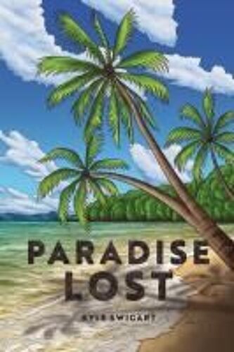 Paradise Lost Paperback Book By Kyle Swigart