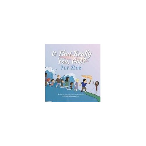 Is That Really You, God? For Kids Paperback Book By Matias Arredondo