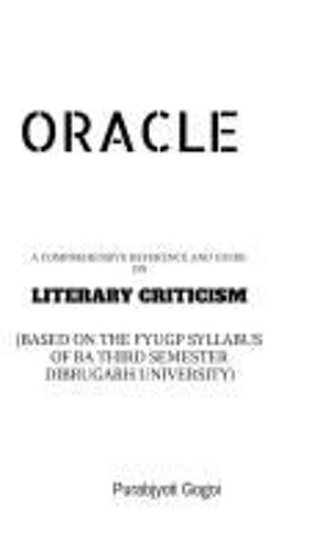 Oracle : A Comprehensive Reference And Guide On Literary Criticism Paperback Book By Purabjyoti Gogoi