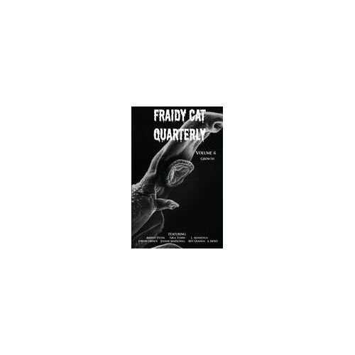 Fraidy Cat Quarterly: Volume 6 Paperback Book
