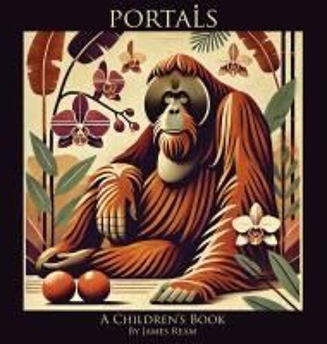 Portals: A Children's Book Paperback By James G Ream