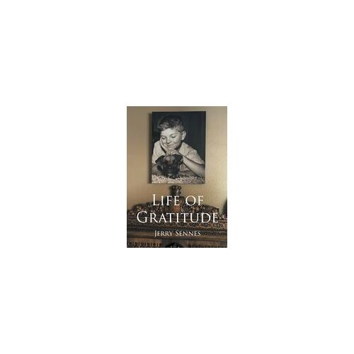 Life Of Gratitude Paperback Book By Sennes,Jerry,