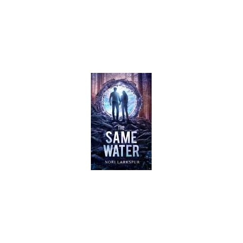 The Same Water Paperback Book By Nori Larkspur