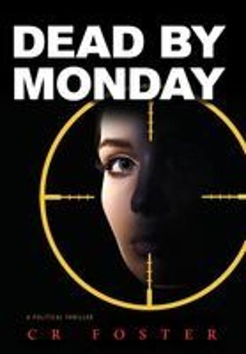 Dead By Monday Paperback Book By Cr Foster