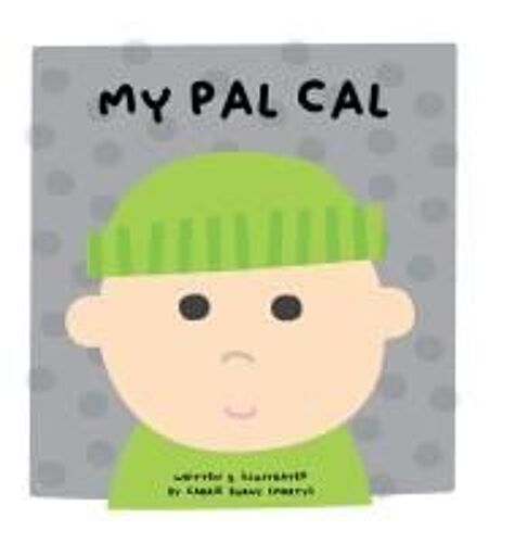 My Pal Cal Paperback Book By Carrie Burns
