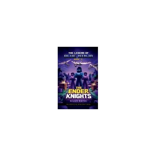 The Legend Of Blue Ninja - The Ender Knights : An Unofficial Minecraft Book Paperback By Niluv Rathi