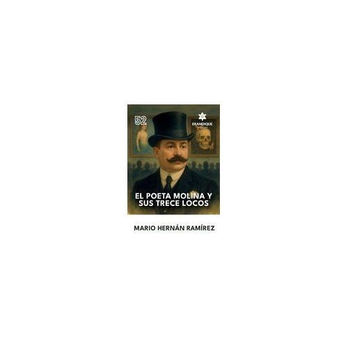 El Poeta Molina Y Sus Trece Locos Paperback Book By Mario Hernán Ramírez