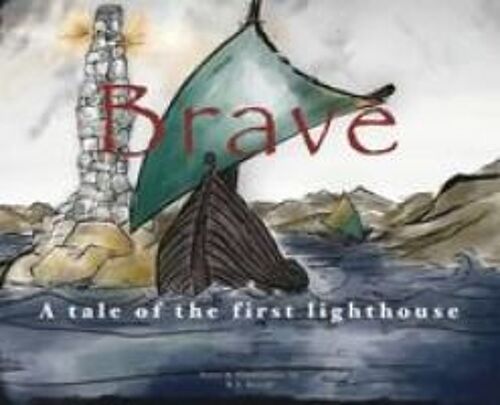 Brave: A Tale Of The First Lighthouse Paperback Book By R.S. Royall