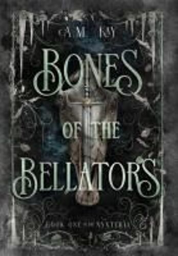 Bones Of The Bellators: Book One Of The Nyxteria Paperback By A.M. Kay