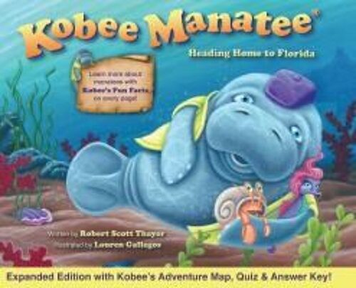 Kobee Manatee Heading Home To Florida (Second Edition) Paperback Book By Robert Scott Thayer