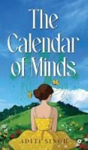The Calendar Of Minds Paperback Book By Aditi Singh