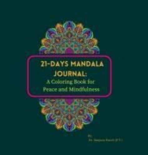 21-Days Mandala Journal : A Coloring Book For Mindfulness And Peace Paperback By Dr. Ranjana Panch (Pt)
