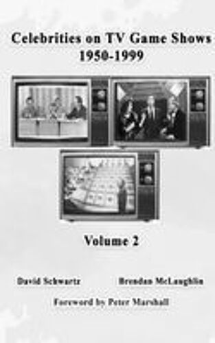 Celebrities On Tv Game Shows 1950-1999 (Volume 2) Paperback Book By David Schwartz