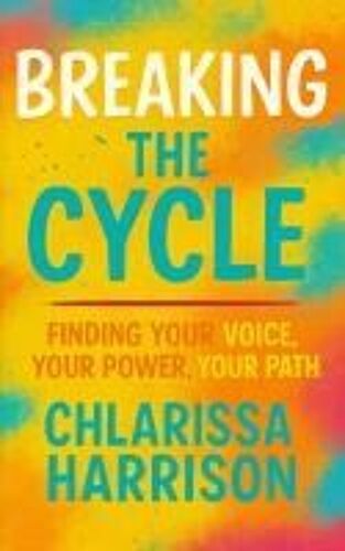 Breaking The Cycle Paperback Book By Chlarissa Harrison