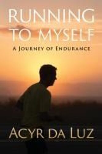 Running To Myself Paperback Book By Acyr Da Luz