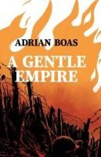 A Gentle Empire Paperback Book By Adrian Boas