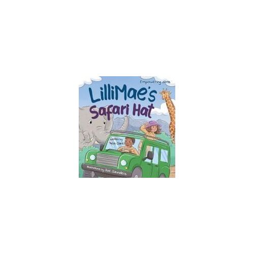 Lillimae's Safari Hat: A Wild Adventure With Africa's Baby Big Five Animals Paperback Book By Peni Clark