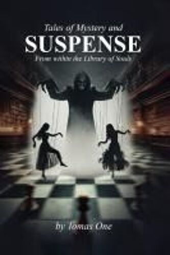 Tales Of Mystery And Suspense: From Within The Library Of Souls Paperback Book By Tomas One