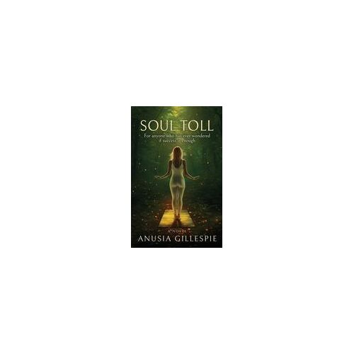 Soul Toll Paperback Book By Anusia Gillespie