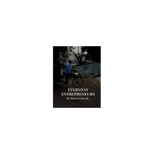 Everyday Entrepreneurs Paperback Book By Ishaan Sagar