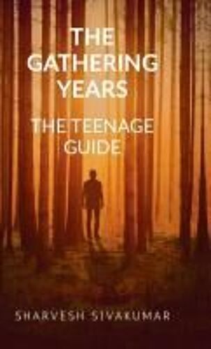 The Gathering Years : A Teenage Guide Paperback Book By Sharvesh Sivakumar