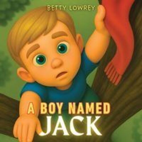 A Boy Named Jack Paperback Book By Betty Lowrey