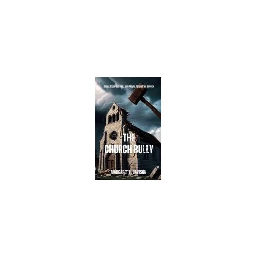 The Church Bully Paperback Book By Margaret E. Davison