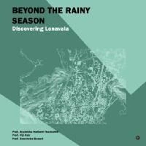 Beyond The Rainy Season : Discovering Lonavala Paperback Book By Suchetha Mathew Thazhathil
