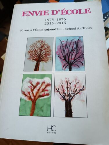 Envie D École 1975 1976 2015 2016 40 Ans À L École Aujourd'Hui School For Today