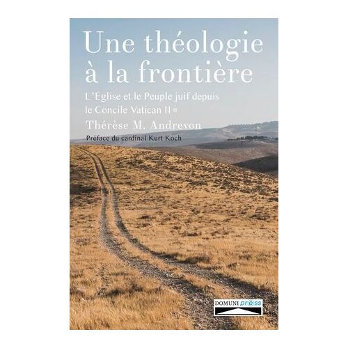 Une Théologie À La Frontière. Tome 1