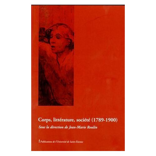 Corps, Littérature, Société (1789-1900)