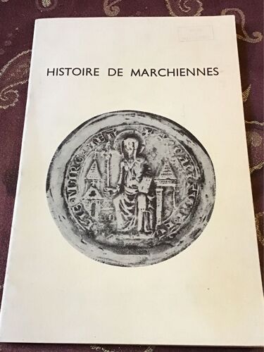 Marchiennes De Ses Origines A 1792, Exposition Hôtel De Ville , 1957