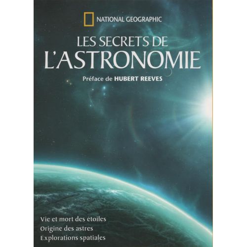 Les Secrets De L'Astronomie - Préface D'Hubert Reeves