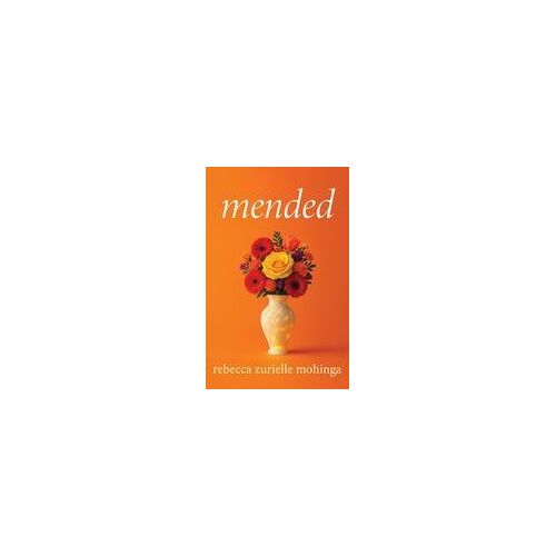 Mended Paperback Book By Rebecca Zurielle Mohinga