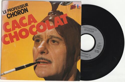 45t Sp Le Professeur Choron ( Hara Kiri ) Caca Chocolat / Cot Cot Codet , Kuklos