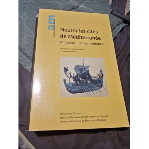 Nourrir Les Cités De Méditerranée : Antiquité - Temps Modernes 2003