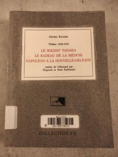 Theatre 1940 1943 Le Soldat Tanaka Le Radeau De La Meduse   Napoleon A La Nouvelle Orleans