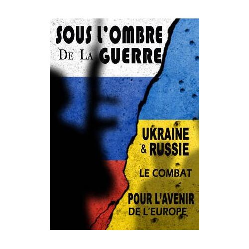 Sous L'ombre De La Guerre