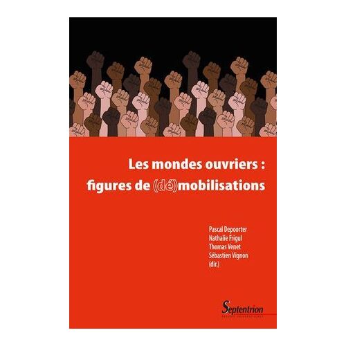 Les Mondes Ouvriers : Figures De (Dé)Mobilisations