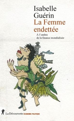 La Femme Endettée - A L'ombre De La Finance Mondialisée