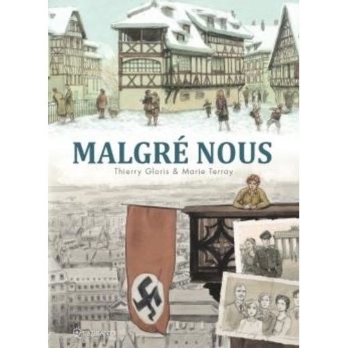 Malgré Nous - Intégrale